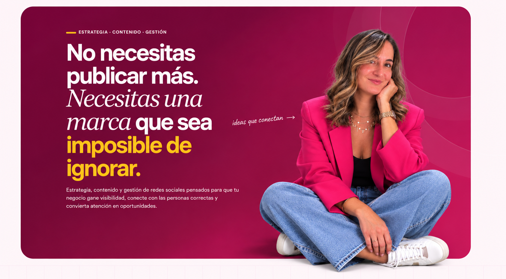 No necesitas publicar más. Necesitas contenido que te haga inolvidable.